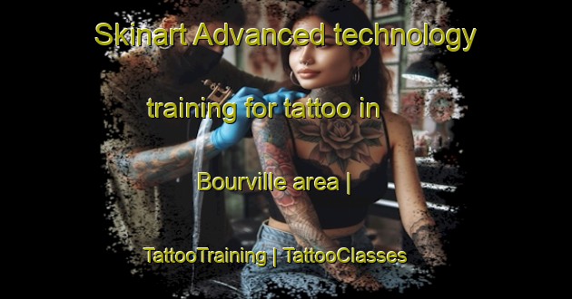 Skinart Advanced technology training for tattoo in Bourville area | TattooTraining | TattooClasses | SkinartTraining-France